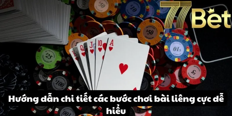 Hướng dẫn chi tiết các bước chơi bài liêng cực dễ hiểu